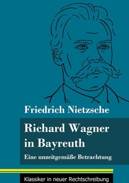 Richard Wagner in Bayreuth