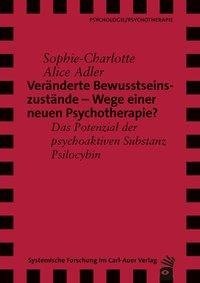 Veränderte Bewusstseinszustände - Wege einer neuen Psychotherapie?