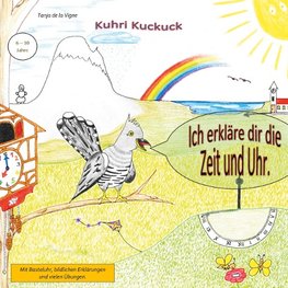 Kuhri Kuckuck erklärt dir die Zeit und Uhr