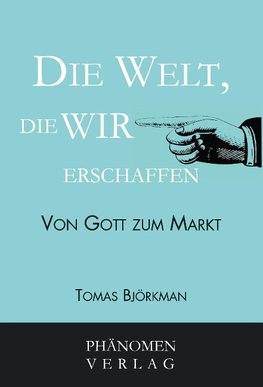 Die Welt, die wir erschaffen