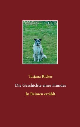 Die Geschichte eines Hundes