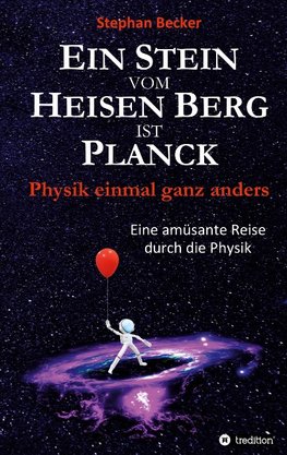 Ein Stein vom Heisen Berg ist Planck