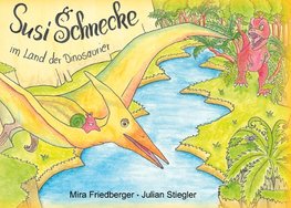 Susi Schnecke im Land der Dinosaurier