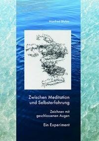 Zwischen Meditation und Selbsterfahrung