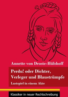 Perdu! oder Dichter, Verleger und Blaustrümpfe