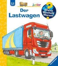 Wieso? Weshalb? Warum? junior: Der Lastwagen (Band 51)