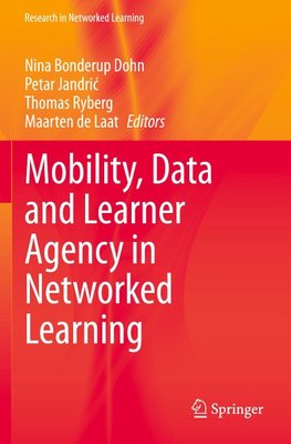 Mobility, Data and Learner Agency in Networked Learning