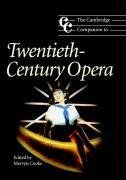 The Cambridge Companion to Twentieth-Century Opera