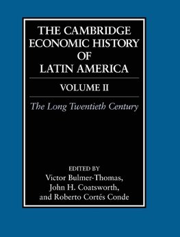 The Cambridge Economic History of Latin America