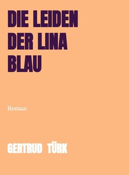 DIE LEIDEN DER LINA BLAU