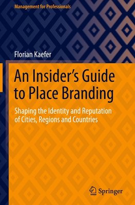 An Insider's Guide to Place Branding