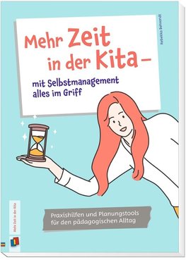 Mehr Zeit in der Kita - mit Selbstmanagement alles im Griff