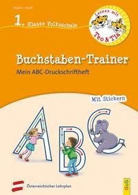 Lernen mit Teo und Tia Deutsch - Buchstaben-Trainer - 1. Klasse Volksschule