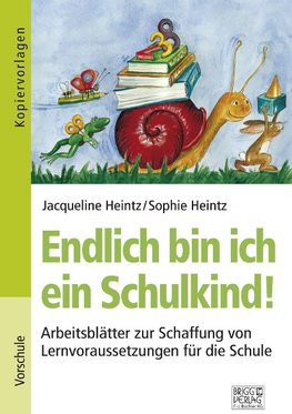 Endlich bin ich ein Schulkind!