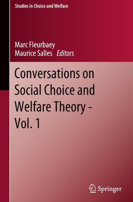 Conversations on Social Choice and Welfare Theory - Vol. 1