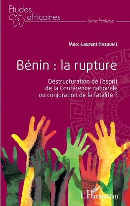 Bénin : la rupture. Déstructuration de l'esprit de la Conférence nationale ou conjuration de la fatalité ?