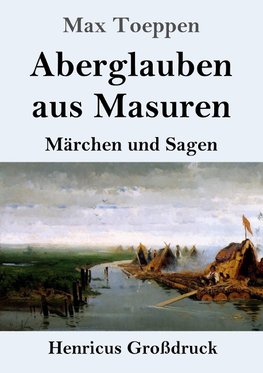 Aberglauben aus Masuren (Großdruck)