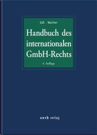 Handbuch des internationalen GmbH-Rechts