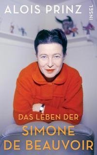 Die Lebensgeschichte der Simone de Beauvoir