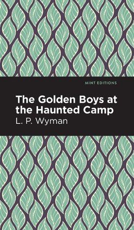 Golden Boys at the Haunted Camp