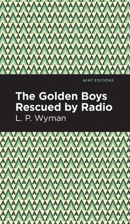 Golden Boys Rescued by Radio