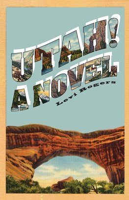 Utah! A Novel