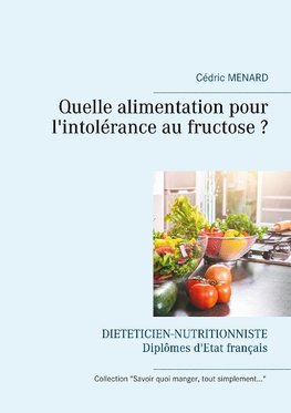 Quelle alimentation pour l'intolérance au fructose ?