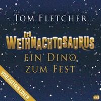 Der Weihnachtosaurus - Ein Dino zum Fest