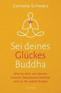 Sei deines Glückes Buddha