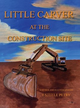 Little Carver at the Construction Site