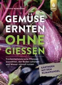 Gemüse ernten ohne gießen