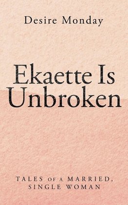 Ekaette Is Unbroken