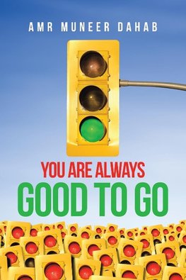 You Are Always  Good to Go