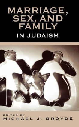 Marriage, Sex, and Family in Judaism