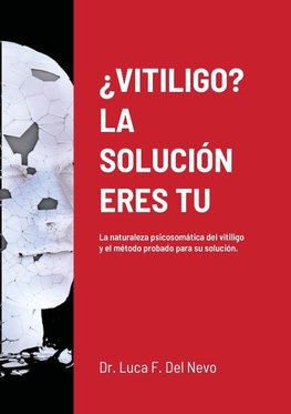 ¿VITILIGO? LA SOLUCIÓN ERES TU