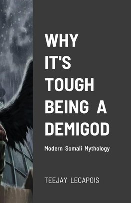 Why  It's  Tough  Being  A  Demigod