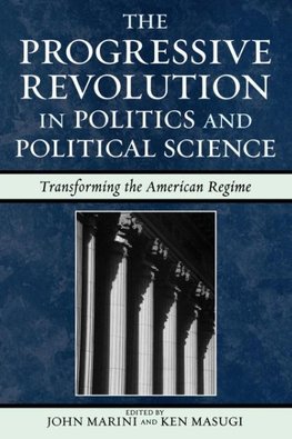 The Progressive Revolution in Politics and Political Science