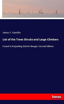 List of the Trees Shrubs and Large Climbers