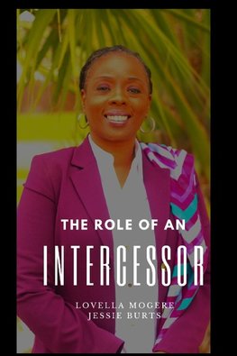 The Role of an Intercessor Vol I