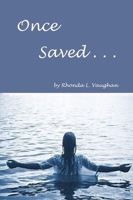 Once Saved . . .