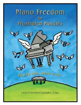 Piano Freedom for Frustrated Pianists