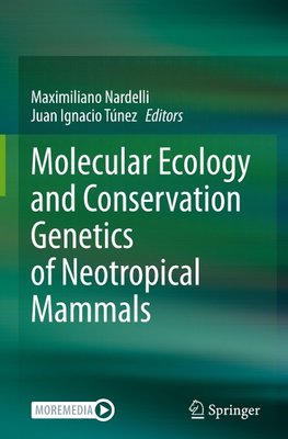 Molecular Ecology and Conservation Genetics of Neotropical Mammals