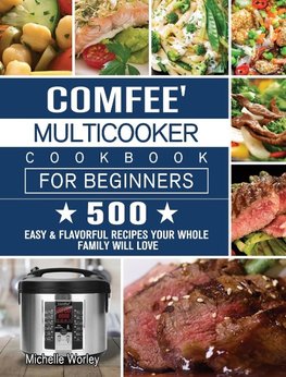 Comfee' Multicooker Cookbook for Beginners