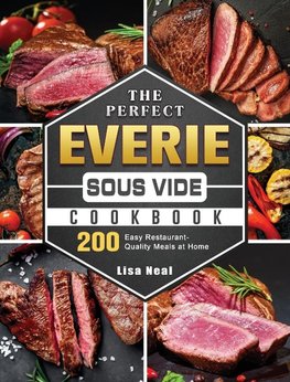 The Perfect EVERIE Sous Vide Cookbook