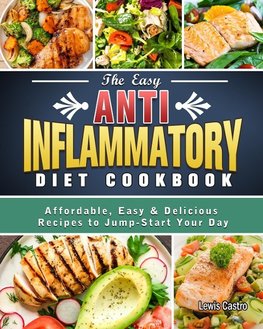 The Easy Anti-Inflammatory Diet Cookbook