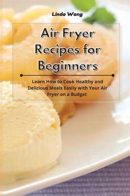 Air Fryer Recipes for Beginners