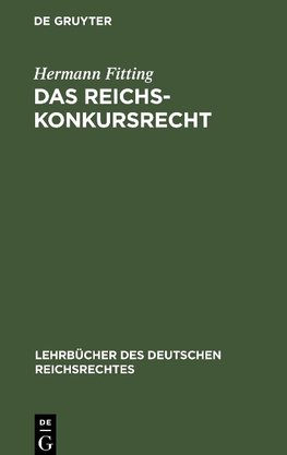 Das Reichs-Konkursrecht