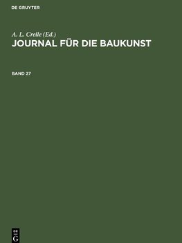 Journal für die Baukunst, Band 27, Journal für die Baukunst Band 27