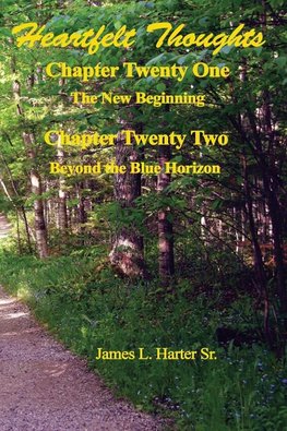 Heartfelt Thoughts - Chapters Twenty-One and Twenty-Two