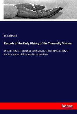 Records of the Early History of the Tinnevelly Mission